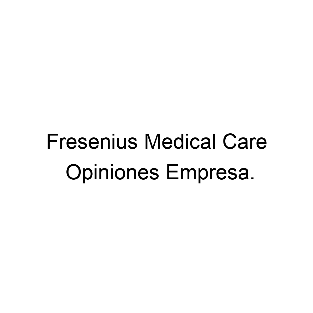 opiniones-fresenius-medical-care