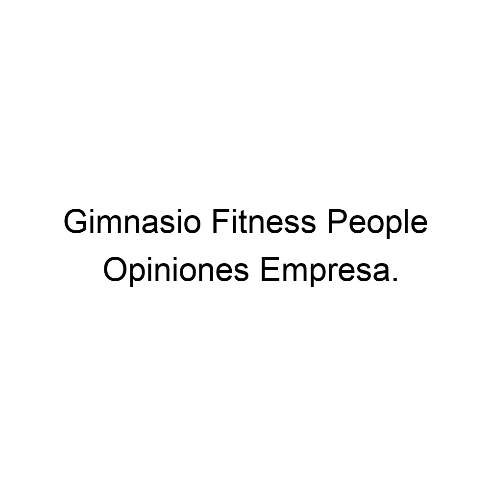 Opiniones Gimnasio Fitness People,