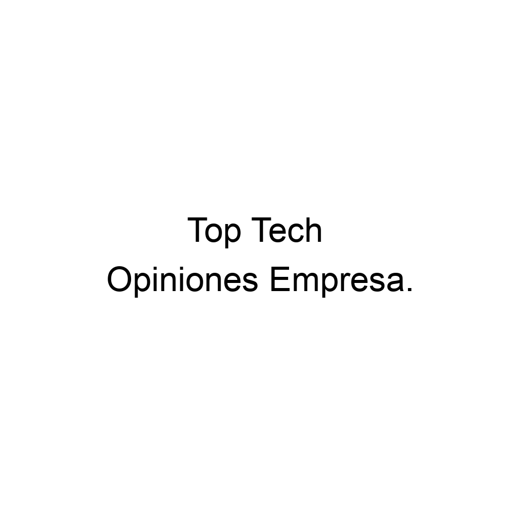 Opiniones Top Tech,