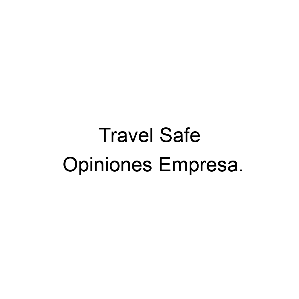 opiniones-travel-safe