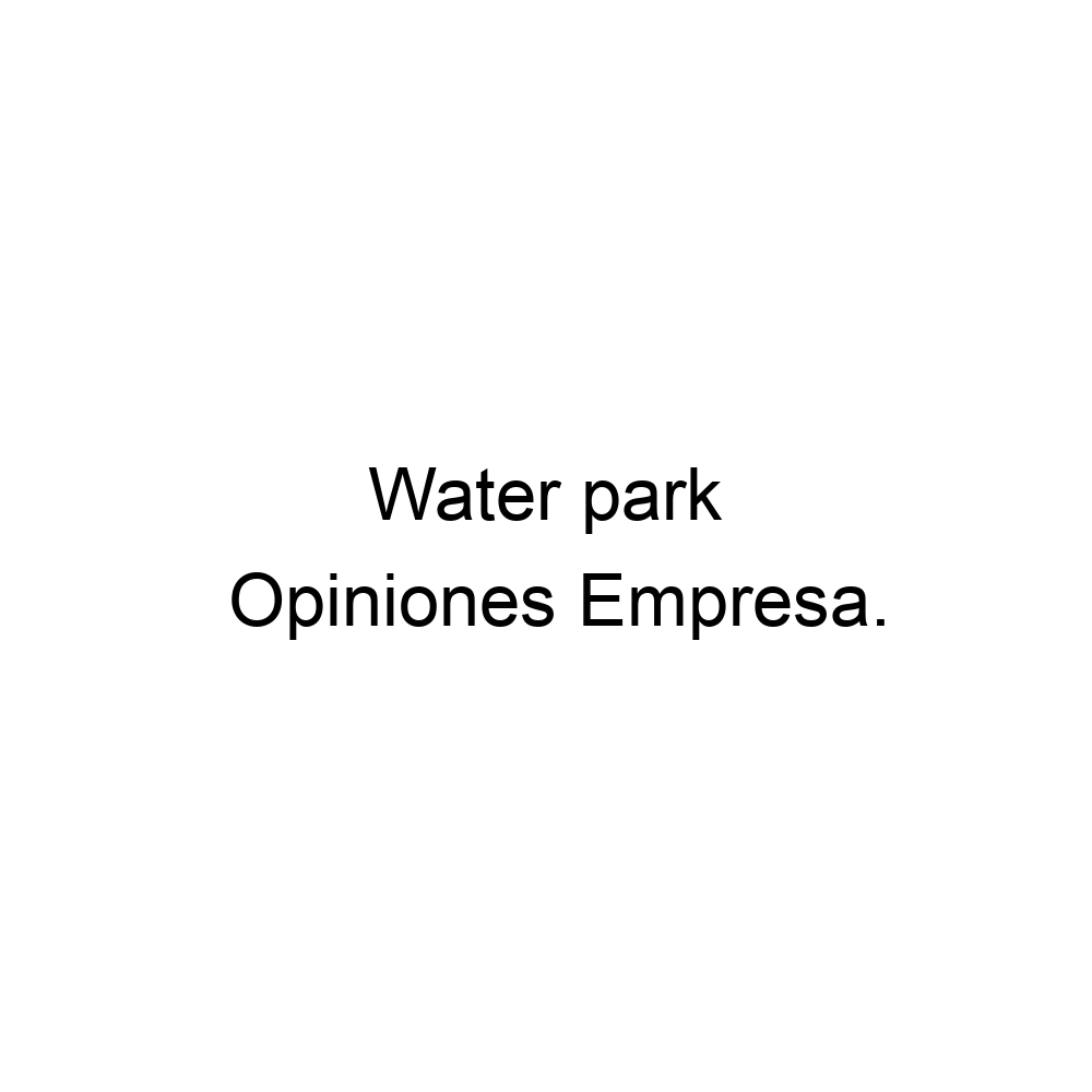Opiniones Water park, 5773856000